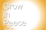 Grow In Peace